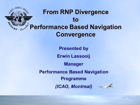 From RNP Divergence to Performance Based Navigation Convergence