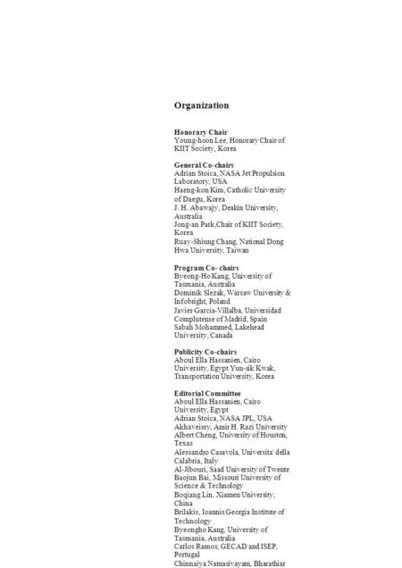 Organization Honorary Chair Young-hoon Lee, Honorary Chair of KIIT Society, Korea General Co-chairs Adrian Stoica, NASA Jet Propulsion Laboratory, USA.