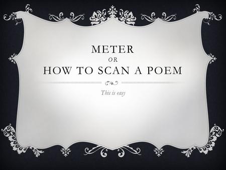 Meter or How to Scan a poem