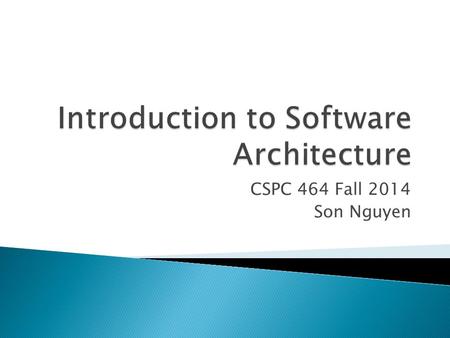 CSPC 464 Fall 2014 Son Nguyen.  Attendance/Roster  Introduction ◦ Instructor ◦ Students  Syllabus  Q & A.