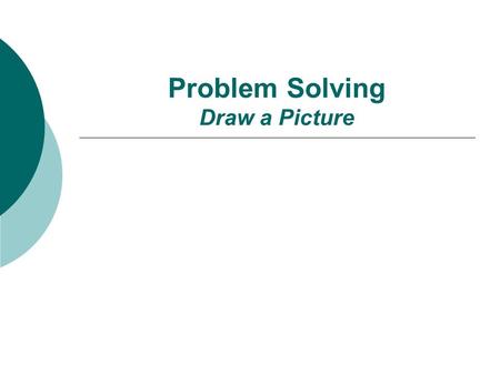 Problem Solving Draw a Picture. 1)A crab was trying to get home after spending some time on the beach. Its home was 35 meters out in the ocean. It took.