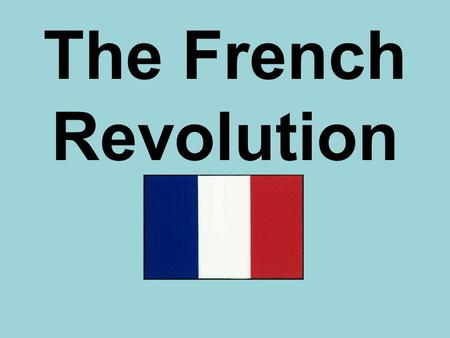 The French Revolution.