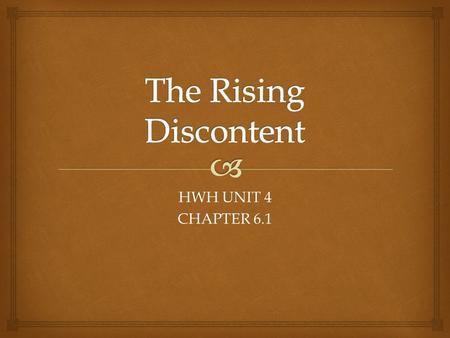 HWH UNIT 4 CHAPTER 6.1.  “ The most perilous moment for a bad government is one when it seeks to mend its ways. ” -Alexis de Tocqueville, French Historian,