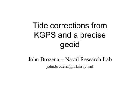 Tide corrections from KGPS and a precise geoid