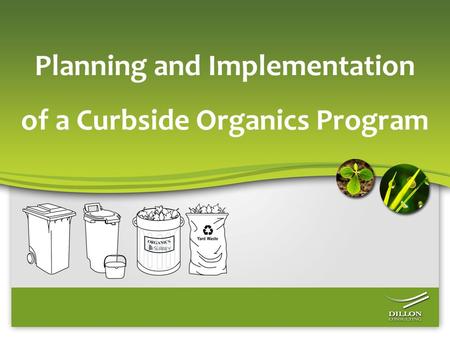 Planning and Implementation of a Curbside Organics Program.