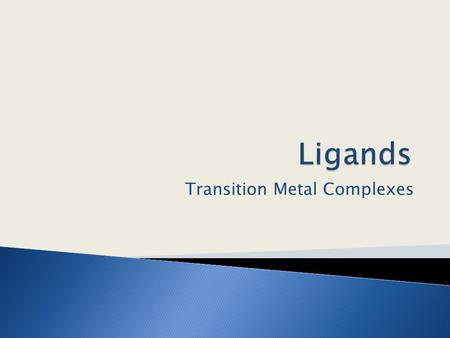 Transition Metal Complexes.  A covalent bond is a shared pair of electrons  Usually the two atoms involved in the covalent bond each contribute one.