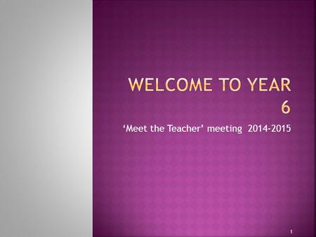 ‘Meet the Teacher’ meeting 2014-2015 1.  Mrs Culver  Monday, Wednesday and Thursday  Ms Travis  Tuesday, Wednesday and Friday  Mrs Barnes and Mrs.