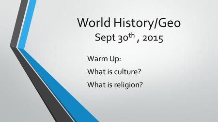 World History/Geo Sept 30th , 2015