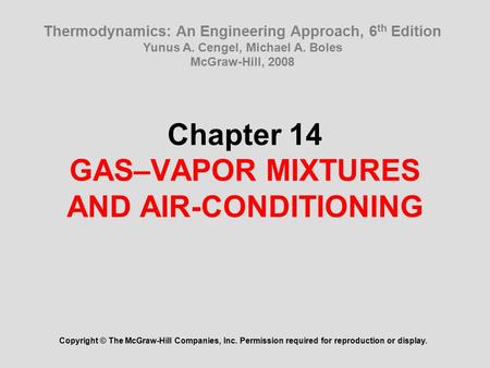 Chapter 14 GAS–VAPOR MIXTURES AND AIR-CONDITIONING