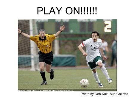 PLAY ON!!!!!! Photo by Deb Kolt, Sun Gazette. Assignor Presentation.