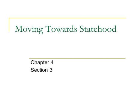 Moving Towards Statehood Chapter 4 Section 3. Government and Trade England thought Parliament represented all citizens Colonists thought they were represented.