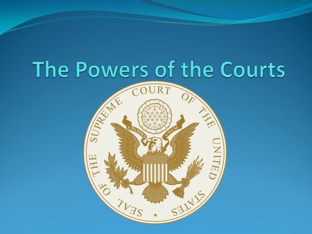 The Power to Make Policy 1. By interpretation of the Constitution or law 2. By extending the reach of existing law 3. By designing remedies that involve.