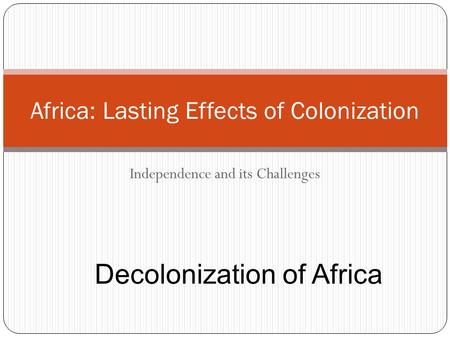 Africa: Lasting Effects of Colonization