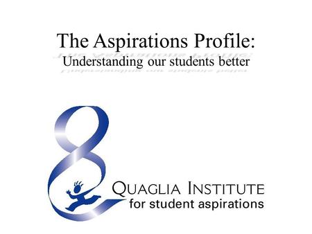 The Aspirations Profile: Understanding our students better.