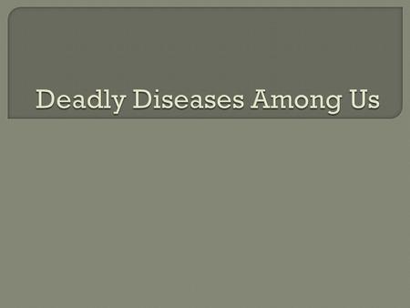  Emerging infectious diseases = diseases that have not occurred in humans before or that occurred only in small numbers in isolated places.  Re-emerging.