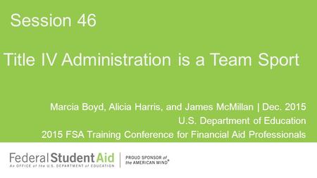 Title IV Administration is a Team Sport