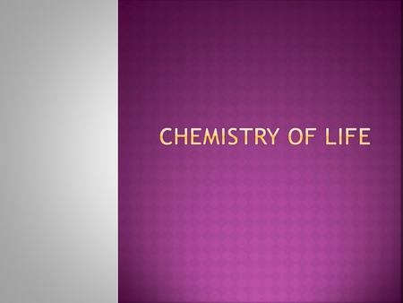 Chemistry of Life.