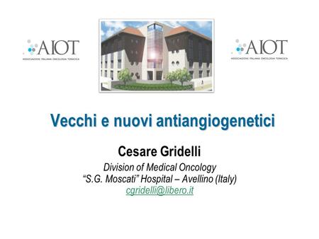 Vecchi e nuovi antiangiogenetici