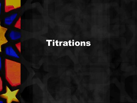 Titrations. Reactions and Calculations with Acids and Bases Neutralization Reactions - when stoichiometrically equivalent amounts of acid and base react.