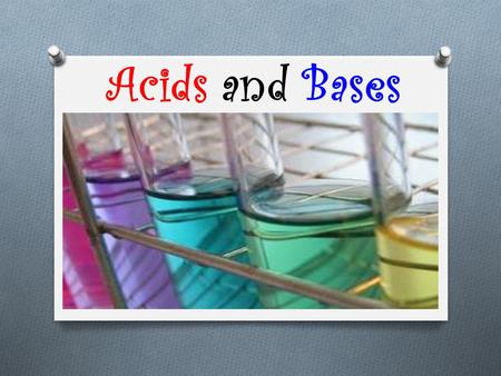 Acids and Bases.