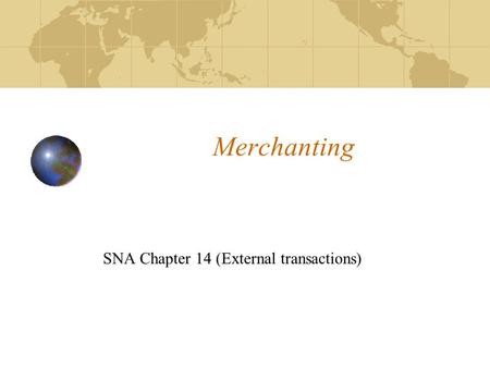 Merchanting SNA Chapter 14 (External transactions)