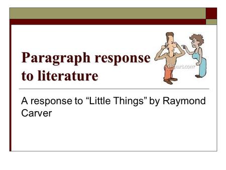 Paragraph response to literature