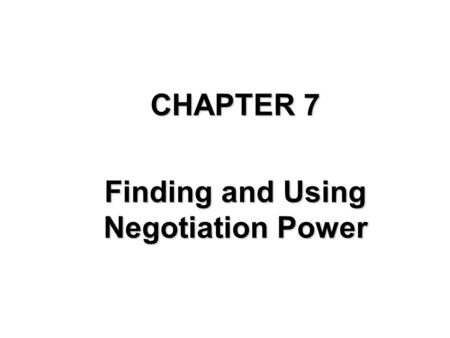 CHAPTER 7 Finding and Using Negotiation Power