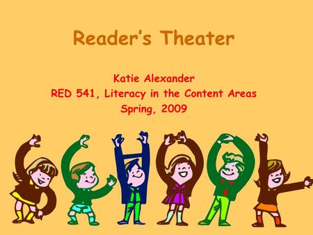 Katie Alexander RED 541, Literacy in the Content Areas Spring, 2009