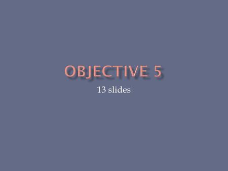 13 slides.  Dividing total distance by total time calculates average speed.  If the whole trip totaled 30 miles and took 3 minutes to go the 30 miles…..then.