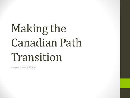 Making the Canadian Path Transition