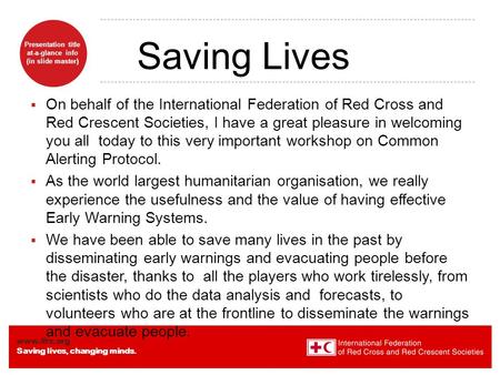 Www.ifrc.org Saving lives, changing minds. Presentation title at-a-glance info (in slide master)  On behalf of the International Federation of Red Cross.