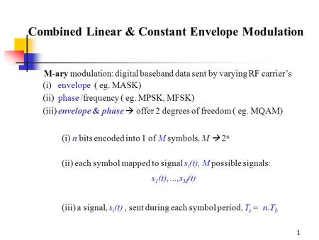 Combined Linear & Constant Envelope Modulation