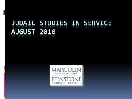  Begin the Process in a more formal manner of working on Benchmarks and Standards  Tal Am discussion  Discuss new Evaluation Process  Survey Results.