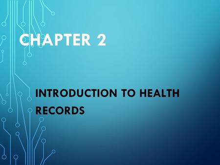 Introduction to Health Records