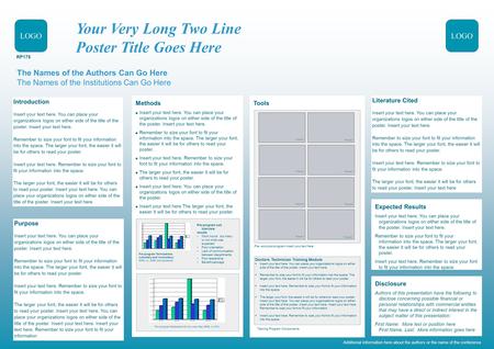 Methods n Insert your text here. You can place your organizations logos on either side of the title of the poster. Insert your text here. n Remember to.