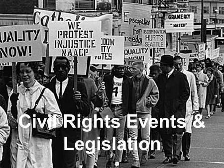 Civil Rights Events & Legislation. Dred Scott (1857): Declared African-Americans were not and could never become citizens of the United States Plessy.