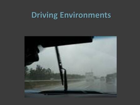 Driving Environments. Rural Driving  The speed limit on rural roads when not posted is 35 mph.  Many rural roads are two-lane, two-way roadways.  Curves.