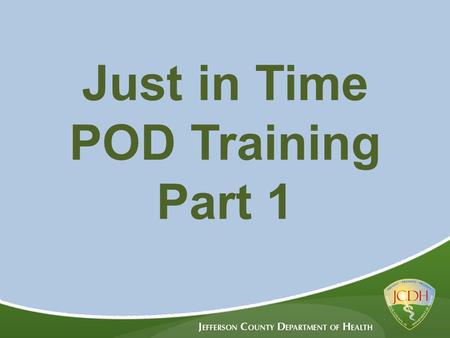 Just in Time POD Training Part 1. Incident Command Review.