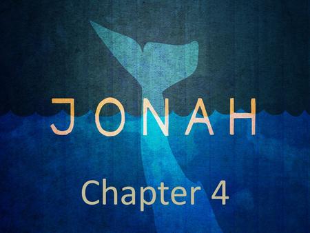 Chapter 4. The Story Of Jonah (Chapters 1-3) God calls the prophet to go and preach to the wicked city of Nineveh.