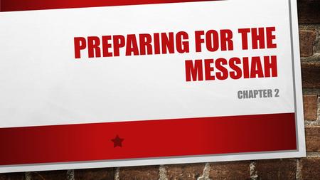 Preparing for the Messiah