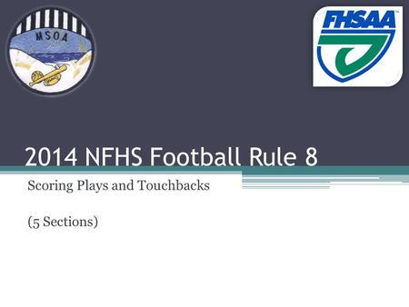 2014 NFHS Football Rule 8 Scoring Plays and Touchbacks (5 Sections)