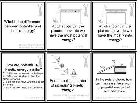 What is the difference between potential and kinetic energy? Potential = Stored energy Kinetic = energy in motion At what point in the picture above do.