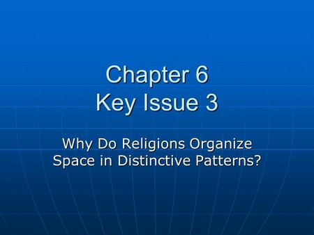 Why Do Religions Organize Space in Distinctive Patterns?