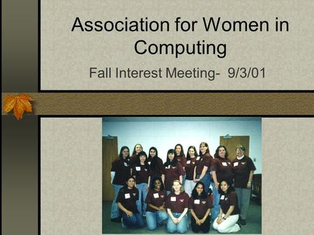 Association for Women in Computing Fall Interest Meeting- 9/3/01.