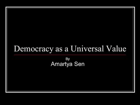 Democracy as a Universal Value