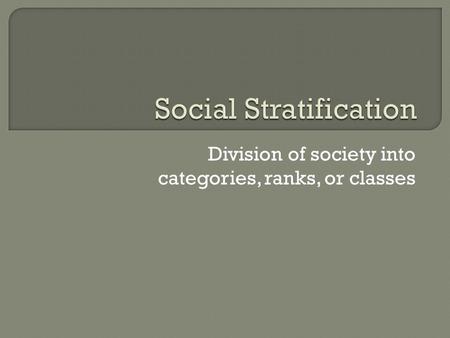 Social Stratification