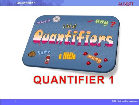 QUANTIFIER 1.