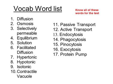 Vocab Word list 11. Passive Transport 12. Active Transport