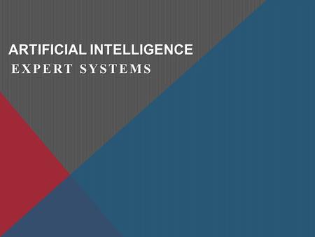 ARTIFICIALINTELLIGENCE ARTIFICIAL INTELLIGENCE EXPERT SYSTEMS.