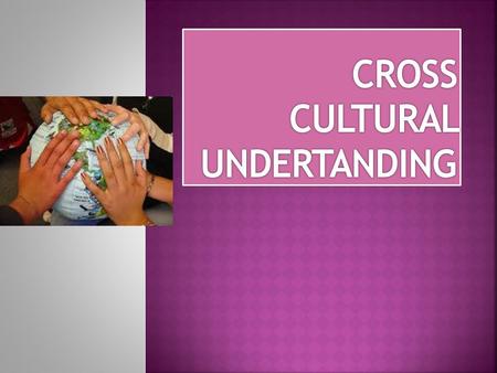  COURSE COMPETENCE:  To make the students familiar with the concept of culture in general, in particular, the culture of foreign people whose language.